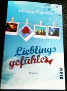 Lieblingsgefühle von Adriana Popescu, erschienen im Piper Verlag