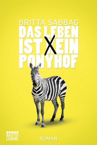 Das Leben ist (k)ein Ponyhof von Britta Sabbag (c) Bastei Lübbe