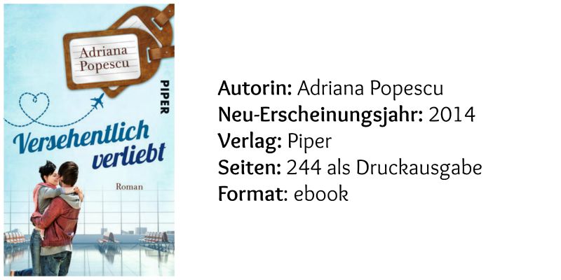 Versehentlich verliebt - Adriana Popescu (c) Piper Verlag