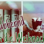 lesend & blubbernd durch die Weihnachtszeit mit Ankas Geblubber