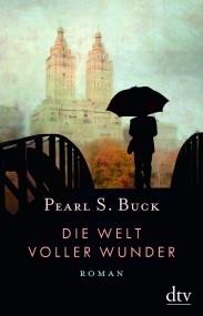 Die Welt voller Wunder von Pearl S. Buck (c) dtv