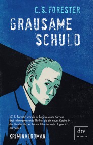 Grausame Schuld von C.S. Forester (c) dtv