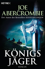 Königsjäger: Joe Abercrombie (c) Heyne