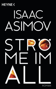 Ströme im All: Isaac Asimov (c) Heyne