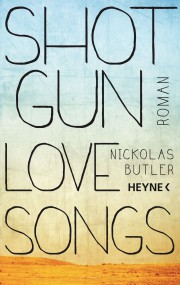 Shotgun Lovesongs: Nikolas Butler (c) Heyne
