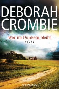 Wer im Dunkeln bleibt: Deborah Crombie (c) Goldmann