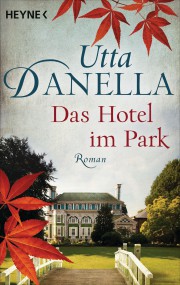 Das Hotel im Park: Uta Danella (c) Heyne