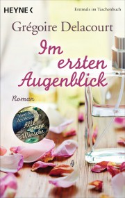 Im ersten Augenblick: Grégoire Delacourt (c) Heyne