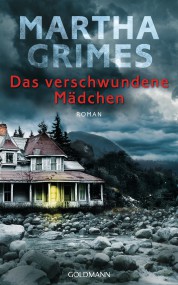 Das verschwundene Mädchen: Martha Grimes (c) Goldmann