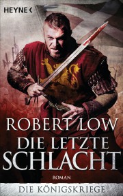 Die letzte Schlacht: Robert Low (c) Heyne