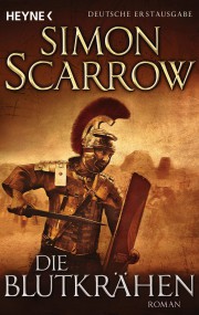 Die Blutkrähen: Simon Scarrow (c) Heyne