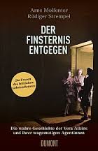 Der Finsternis entgegen von Molfenter und Strempel (c) Dumont