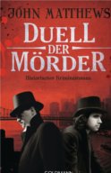 Duell der Mörder von John Matthews (c) Goldmann Verlag