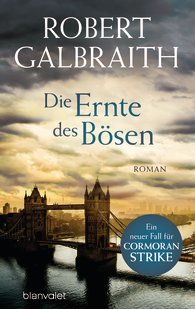 Die Ernte des Bösen von Robert Galbraith (c) Blanvalet