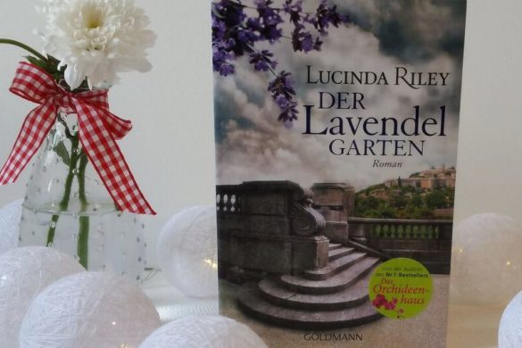 Der Lavendelgarten von Lucinda Riley (c) Goldmann