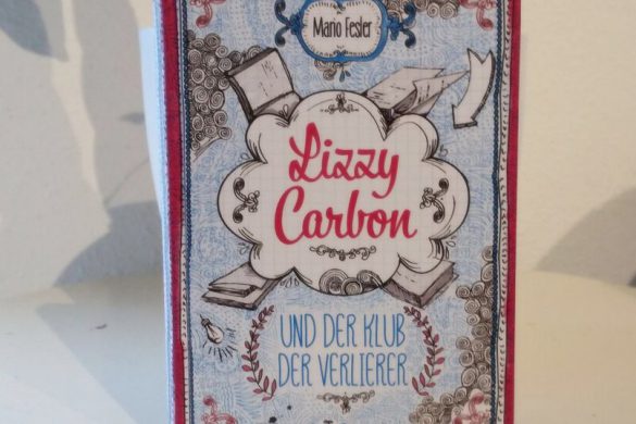 Lizzy Carbon und der Klub der Verlierer von Mario Fesler (c) Magellan-Verlag